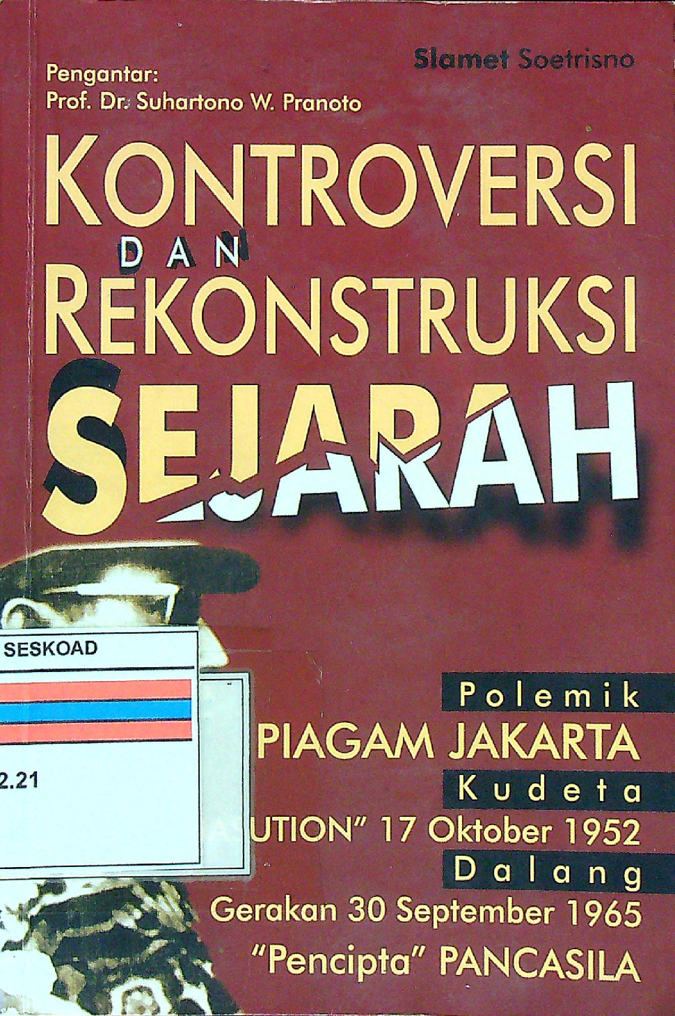 KONTROVERSI DAN REKONTRUKSI SEJARAH